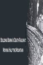 Watch Building Burma's Death Railway: Moving Half the Mountain Movie2k