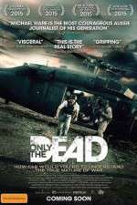 Watch Only the Dead Movie2k