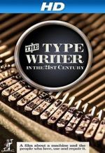 Watch The Typewriter (In the 21st Century) Movie2k