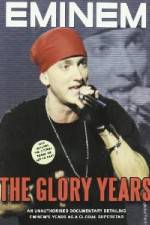 Watch Eminem - The Glory Years Movie2k