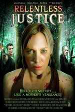 Watch Relentless Justice Movie2k