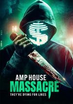 Watch Amp House Massacre Movie2k