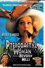 Watch Pterodactyl Woman from Beverly Hills Movie2k