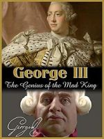 Watch George III: The Genius of the Mad King Movie2k