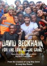Watch David Beckham: For the Love of the Game Movie2k