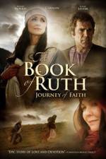 Watch The Book of Ruth Journey of Faith Movie2k