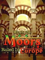 Watch When the Moors Ruled in Europe Movie2k