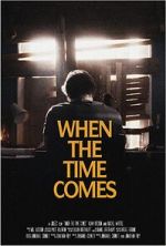 Watch When the Time Comes (Short 2022) Movie2k