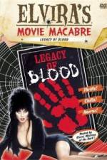 Watch Elvira's Movie Macabre: Legacy of Blood Movie2k