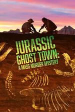 Watch Jurassic Ghost Town: A Mass Murder Mystery (TV Special 2023) Movie2k