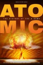 Watch Atomic: History of the A-Bomb Movie2k