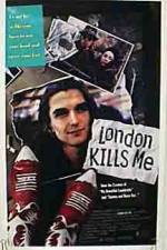 Watch London Kills Me Movie2k