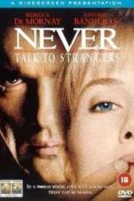 Watch Never Talk to Strangers Movie2k