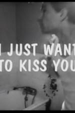 Watch I Just Want to Kiss You Movie2k