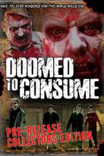 Watch Doomed to Consume Movie2k