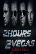 Watch 2 Hours 2 Vegas Movie2k