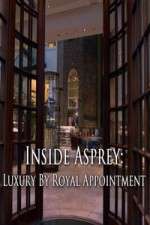 Watch Inside Asprey: Luxury By Royal Appointment Movie2k