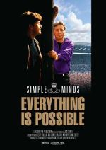 Watch Simple Minds: Everything Is Possible Movie2k