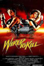 Watch Wired to Kill Movie2k