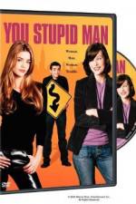 Watch You Stupid Man Movie2k