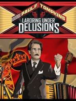 Watch Paul F. Tompkins: Laboring Under Delusions Movie2k