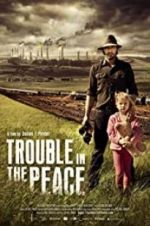 Watch Trouble in the Peace Movie2k