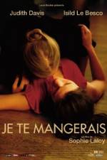 Watch You Will Be Mine - (Je te mangerais) Movie2k