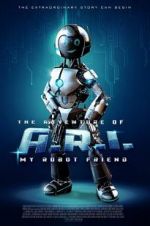 Watch The Adventure of A.R.I.: My Robot Friend Movie2k