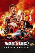 Watch Matando Cabos 2, La Mscara del Mscara Movie2k