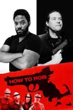 Watch How to Rob Movie2k