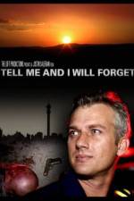 Watch Tell Me and I Will Forget Movie2k