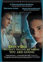 Watch Don\'t Die Without Telling Me Where You\'re Going Movie2k