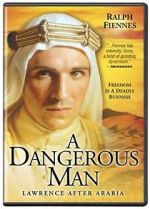 Watch A Dangerous Man: Lawrence After Arabia Movie2k