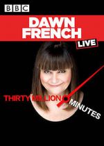 Watch Dawn French Live: 30 Million Minutes Movie2k