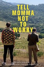 Watch Tell Momma Not to Worry Movie2k