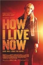 Watch How I Live Now Movie2k