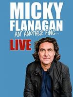 Watch Micky Flanagan: An\' Another Fing - Live Movie2k