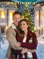 Watch Destined 2: Christmas Once More Movie2k