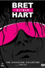 Watch WWE Bret Hitman Hart The Dungeon Collection Movie2k