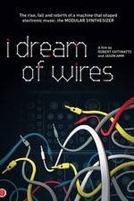 Watch I Dream of Wires Movie2k