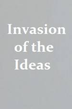 Watch Invasion of the Ideas Movie2k