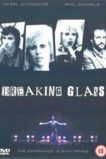 Watch Breaking Glass Movie2k