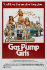 Watch Gas Pump Girls Movie2k