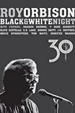 Watch Roy Orbison: Black and White Night 30 Movie2k