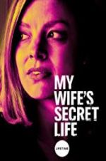 Watch My Wife\'s Secret Life Movie2k
