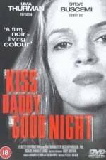 Watch Kiss Daddy Goodnight Movie2k