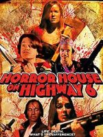 Watch Horror House on Highway 6 Movie2k