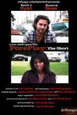 Watch ForePlay: The Short Movie2k