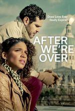 Watch After We\'re Over Movie2k