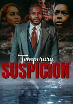 Watch Temporary Suspicion Movie2k